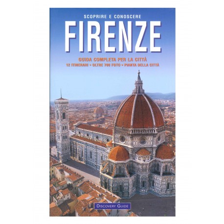 Scoprire e conoscere FIRENZE Guida completa per la città