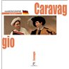 CARAVAGGIO mini monografie dell’arte